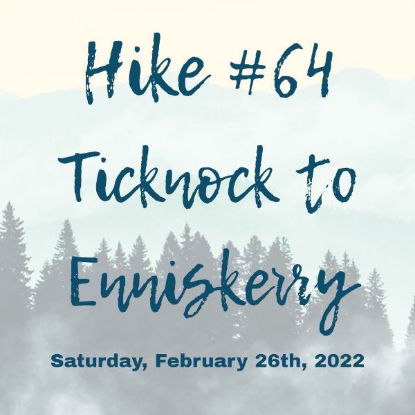 Picture of Hike #64: Ticknock to Enniskery